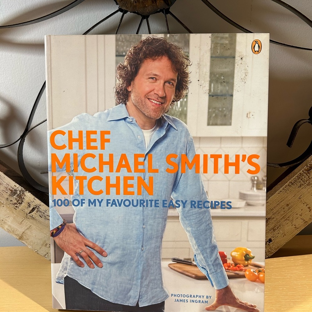 Chef Michael Smith's Kitchen Cookbook